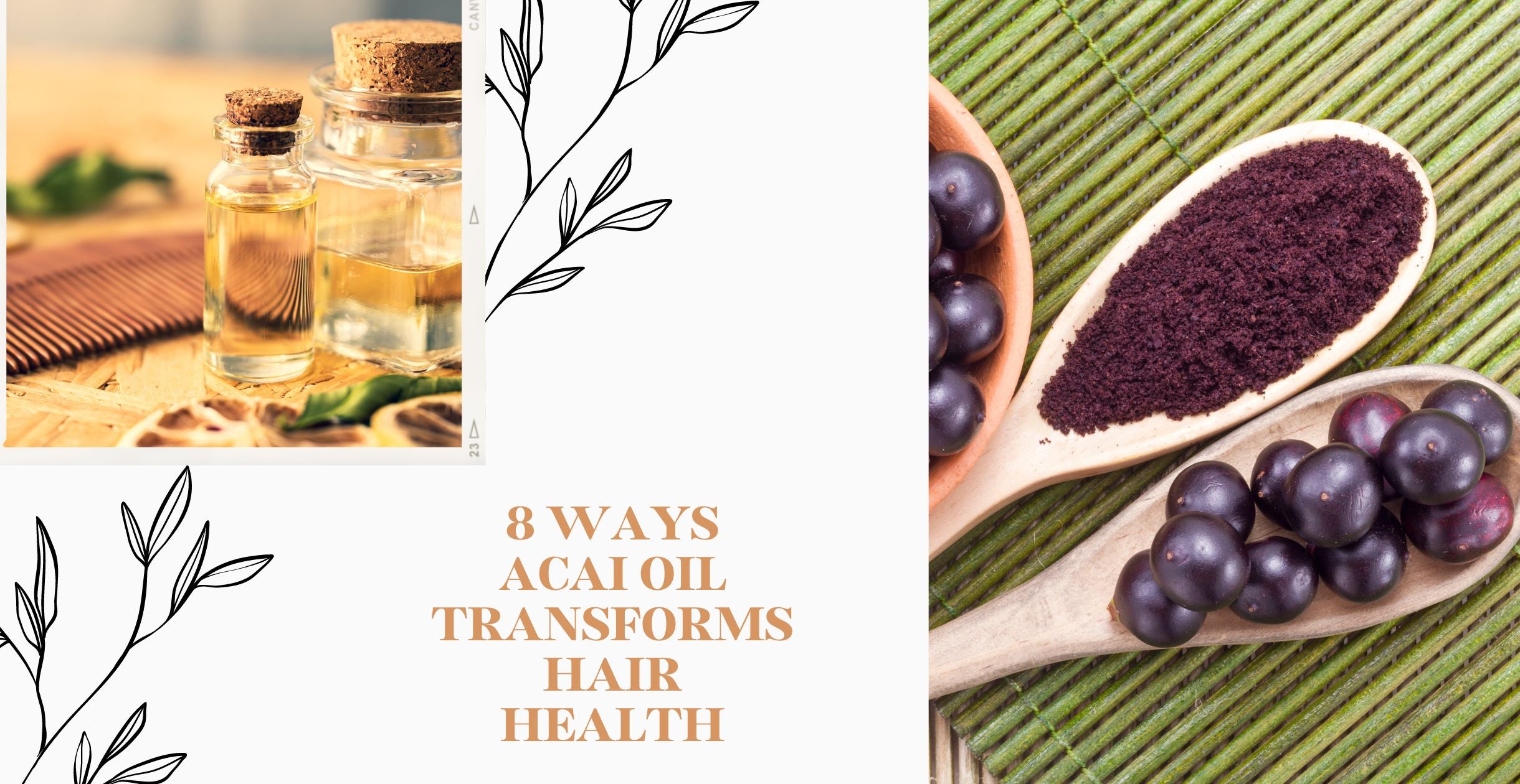 8 Ways Acai Oil Transforms Hair Health