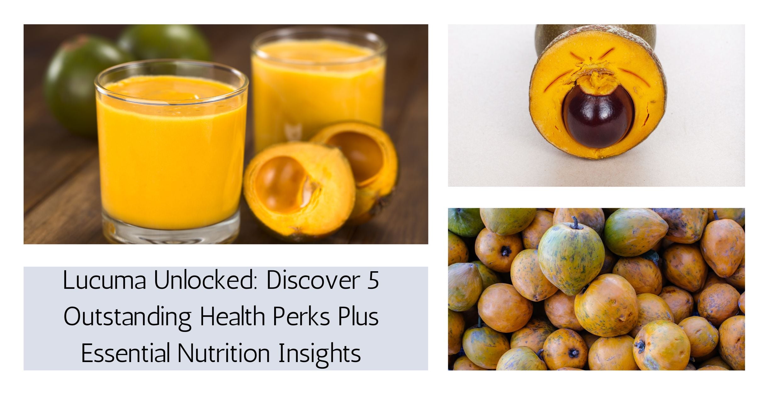 Lucuma Unlocked: Discover 5 Outstanding Health Perks Plus Essential Nutrition Insights