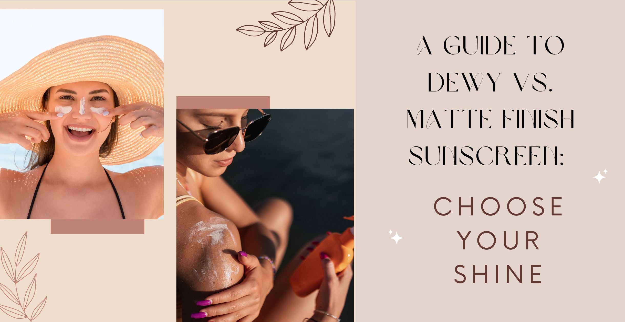 A Guide to Dewy vs. Matte Finish Sunscreen: Choose Your Shine