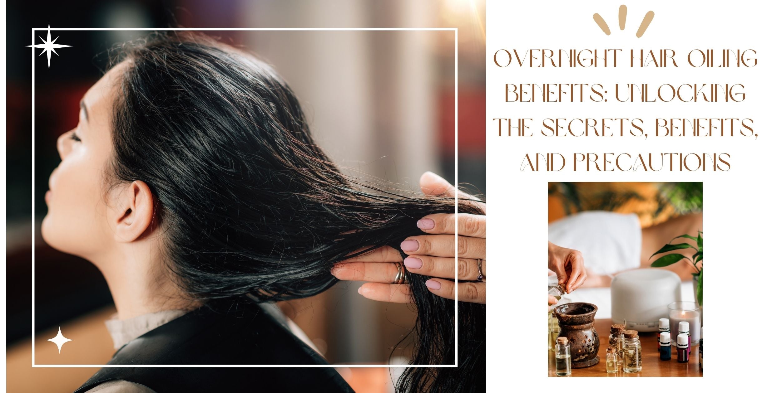 Overnight Hair Oiling Benefits: Unlocking the Secrets, Benefits, and Precautions