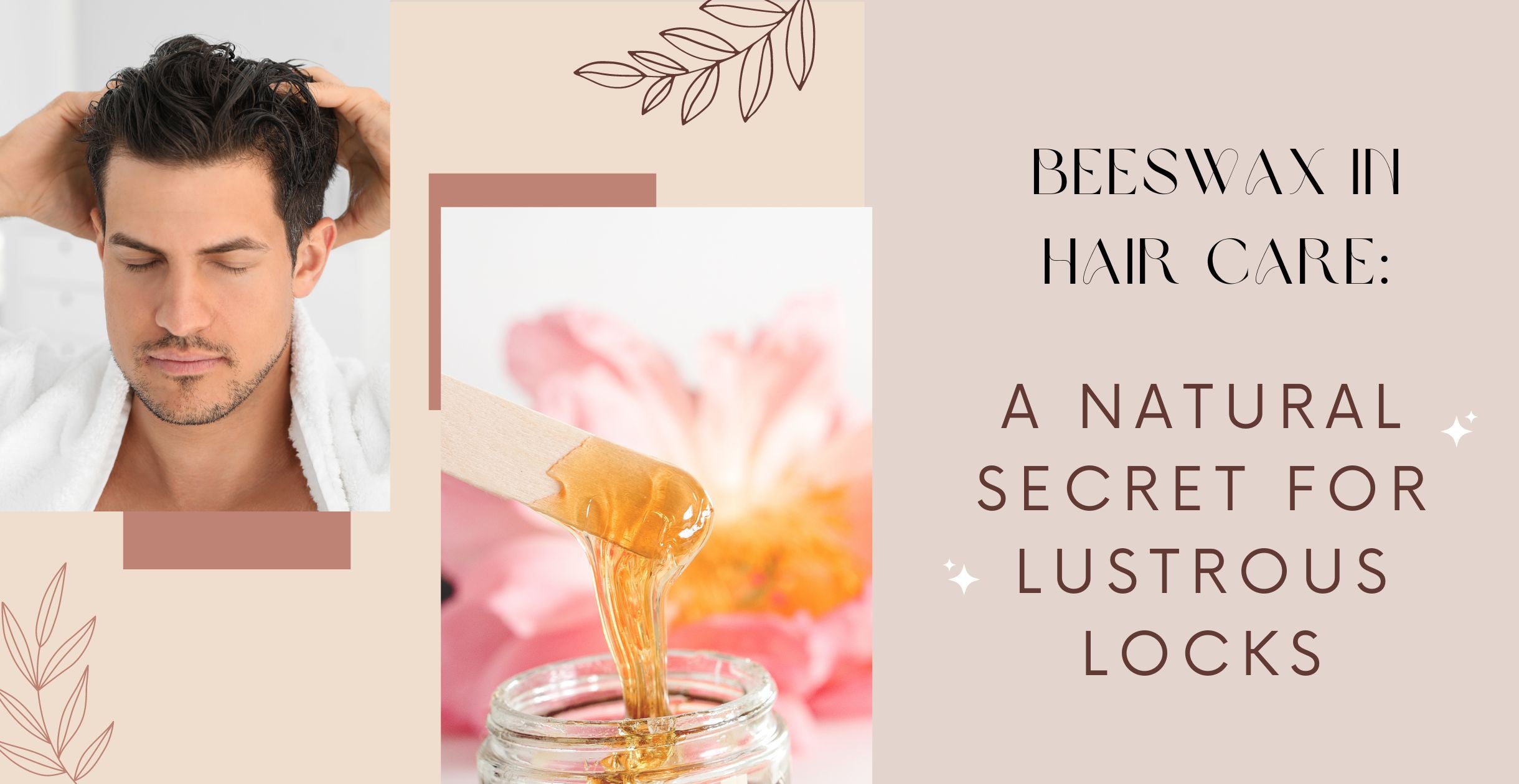 Beeswax in Hair Care: A Natural Secret for Lustrous Locks