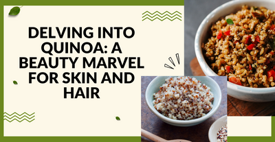 Delving into Quinoa: A Beauty Marvel for Skin and Hair