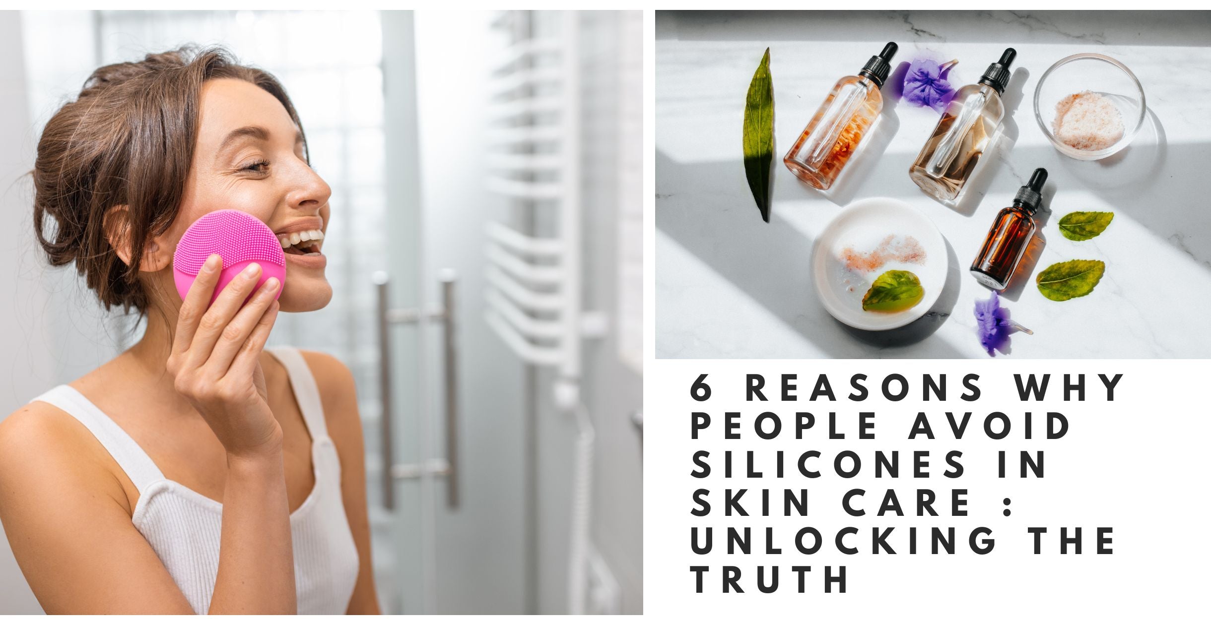 6 Reasons Why People Avoid Silicones in Skin Care : Unlocking the Truth