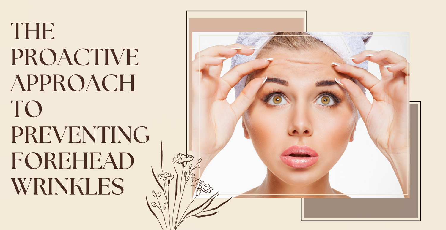 The Proactive Approach to Preventing Forehead Wrinkles