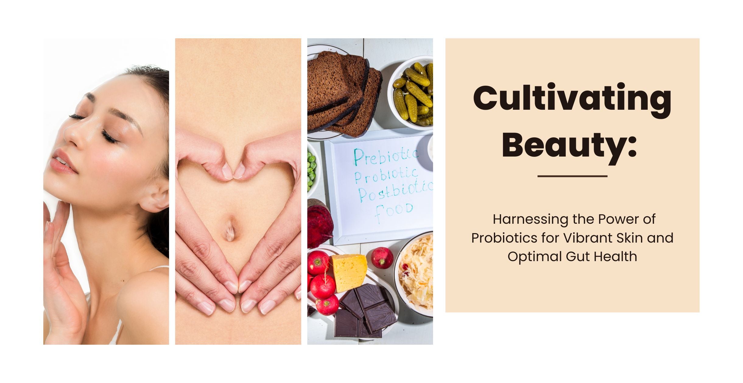 Cultivating Beauty: Harnessing the Power of Probiotics for Vibrant Skin and Optimal Gut Health