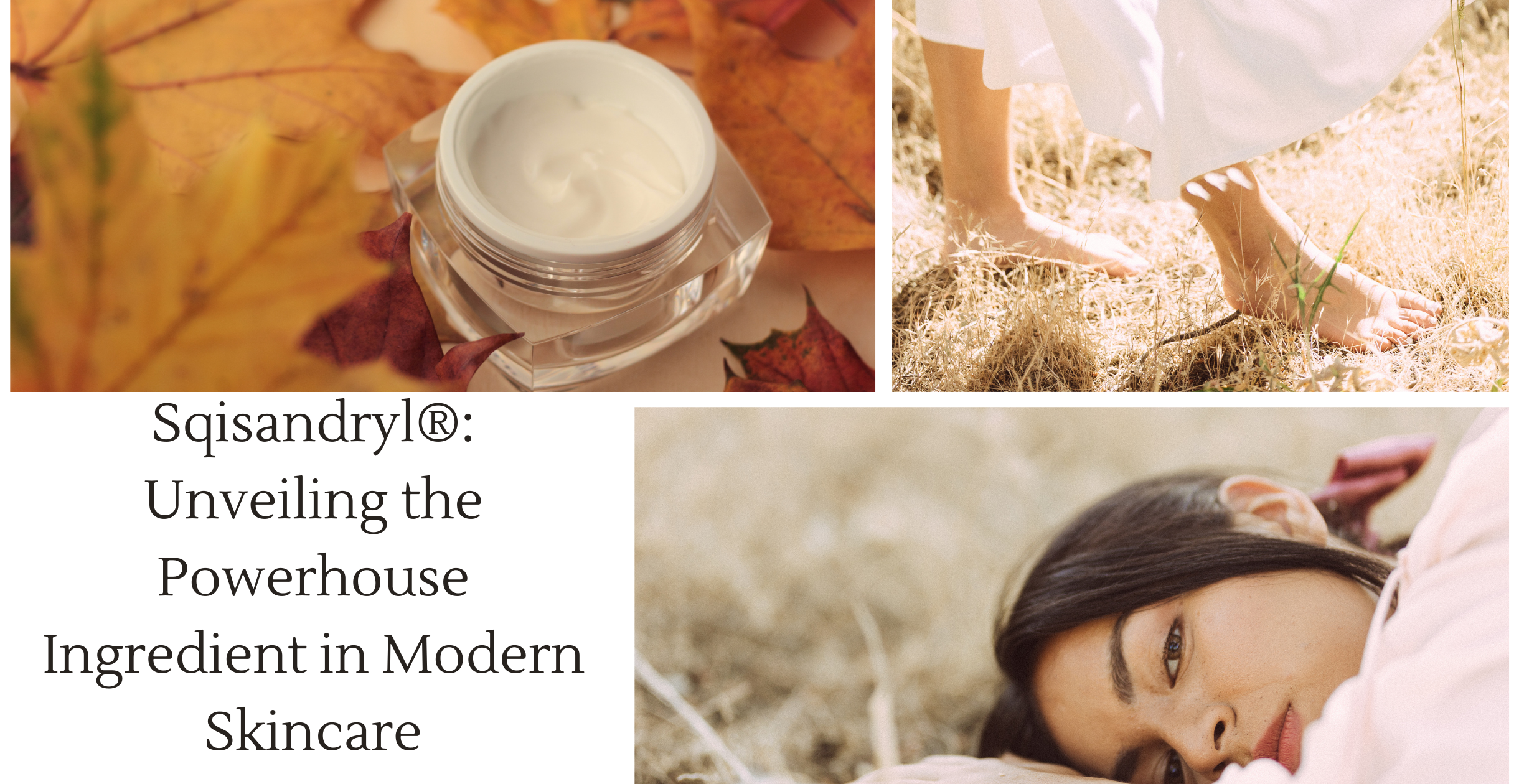 Sqisandryl®: Unveiling the Powerhouse Ingredient in Modern Skincare