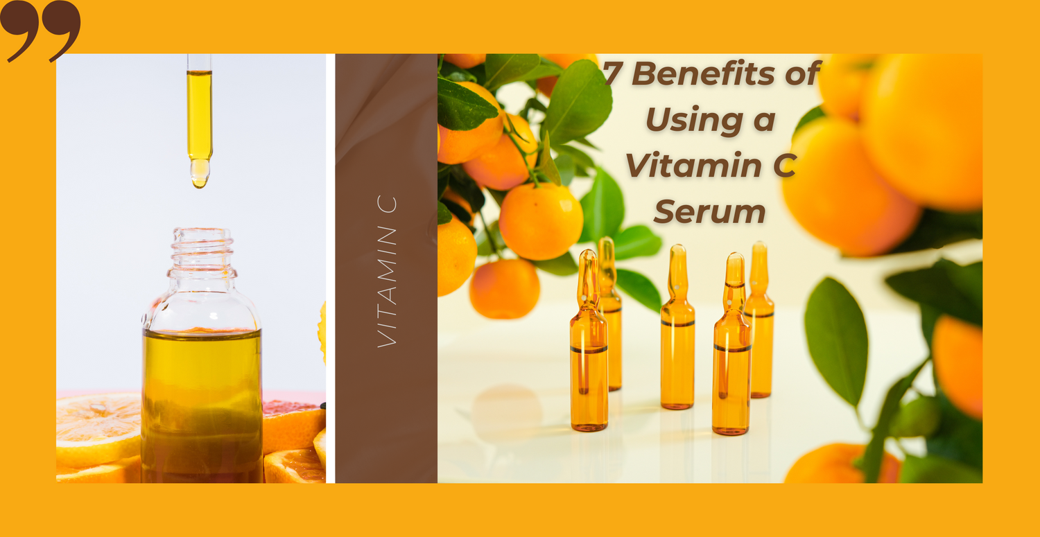 7 Benefits of Using a Vitamin C Serum