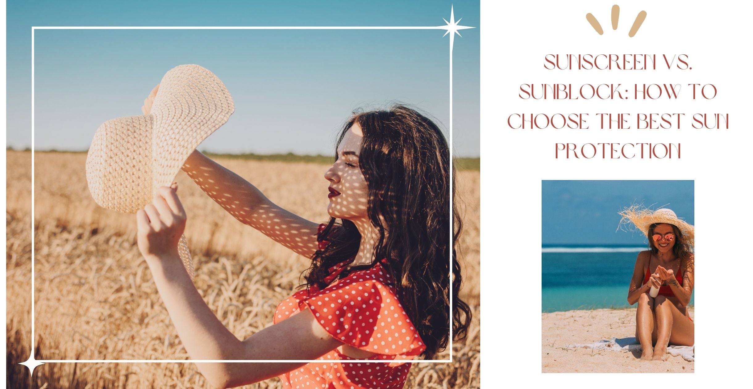 Sunscreen vs. Sunblock: How to Choose the Best Sun Protection