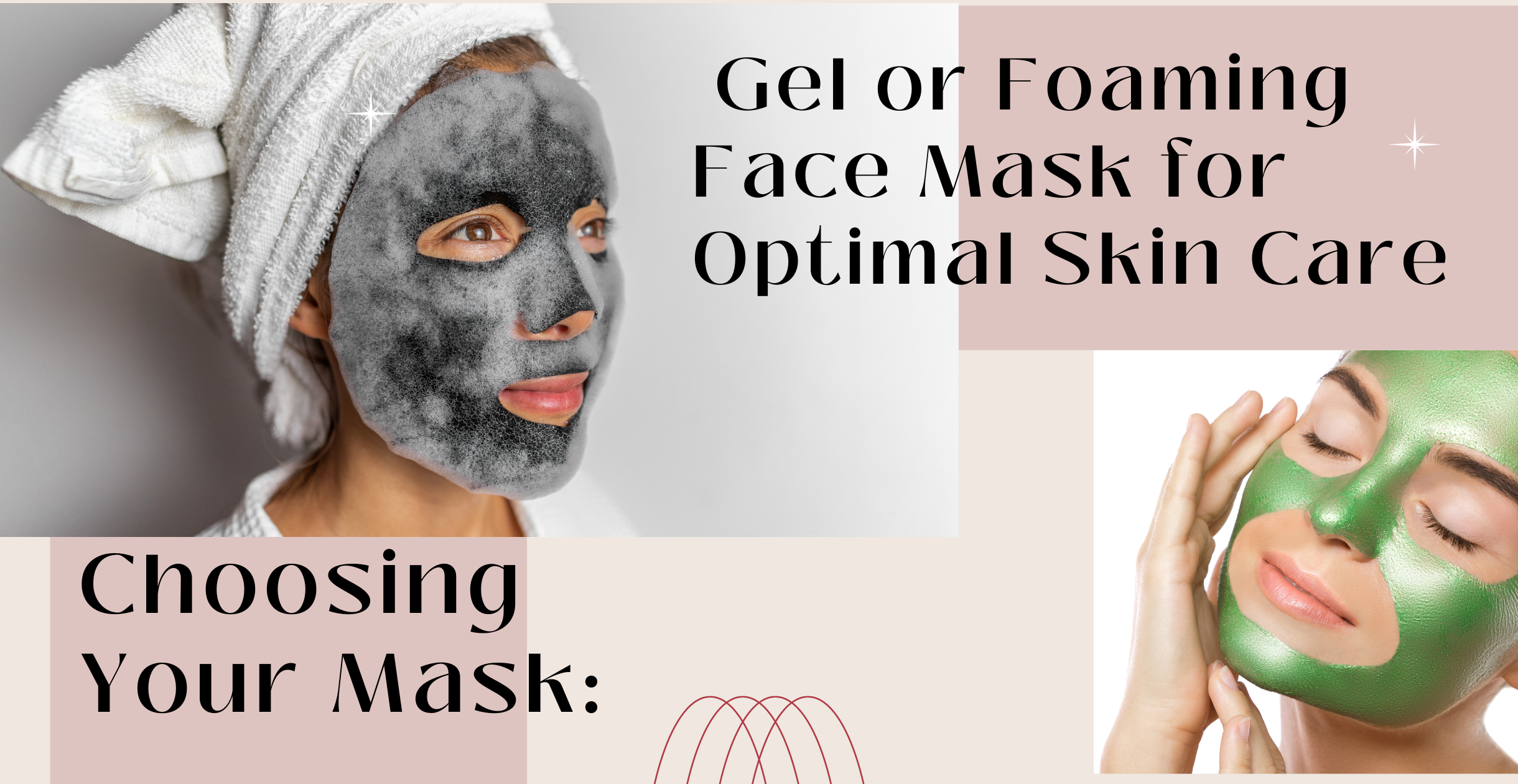 Choosing Your Mask: Gel or Foaming Face Mask for Optimal Skin Care