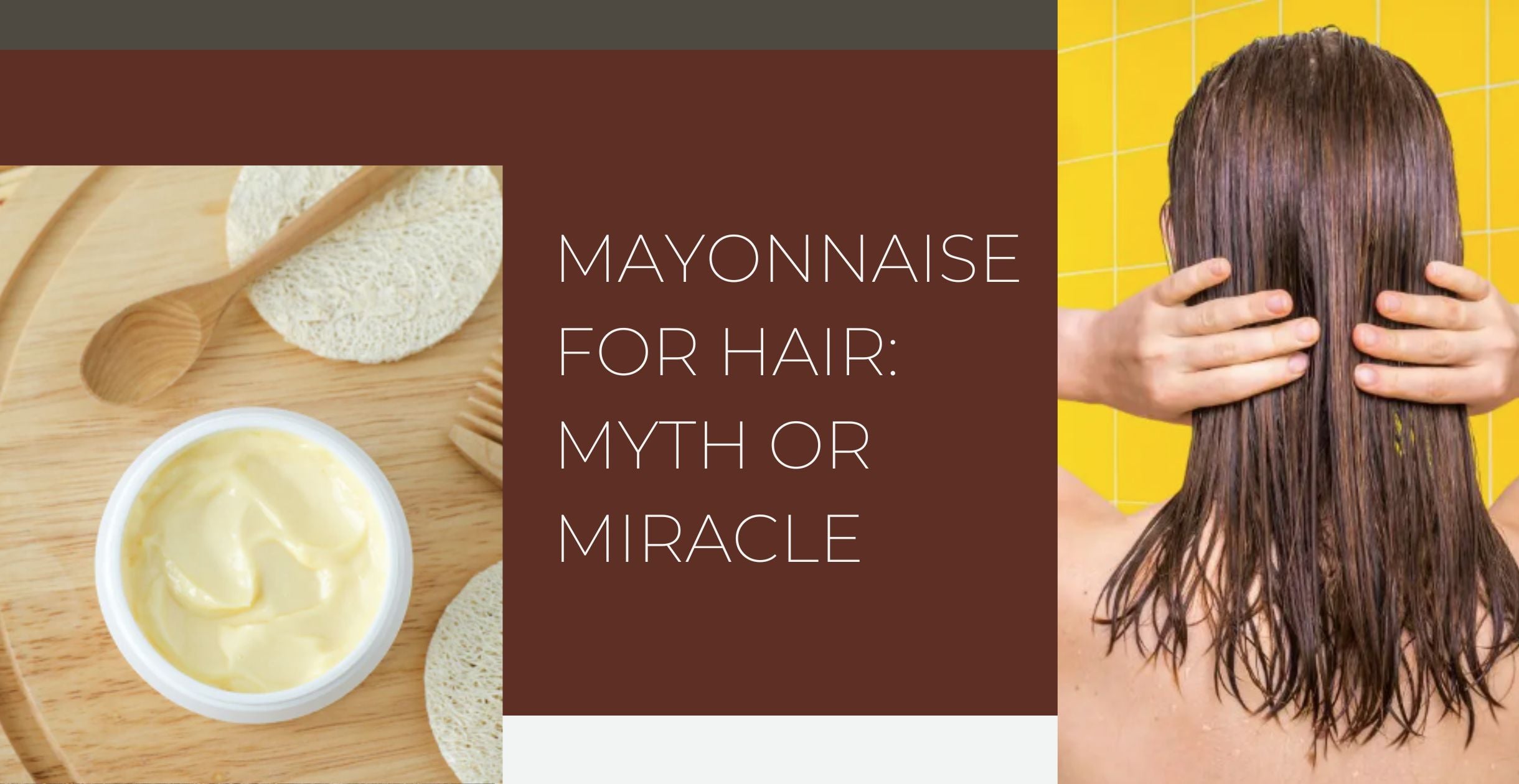 Mayonnaise for Hair: Myth or Miracle?