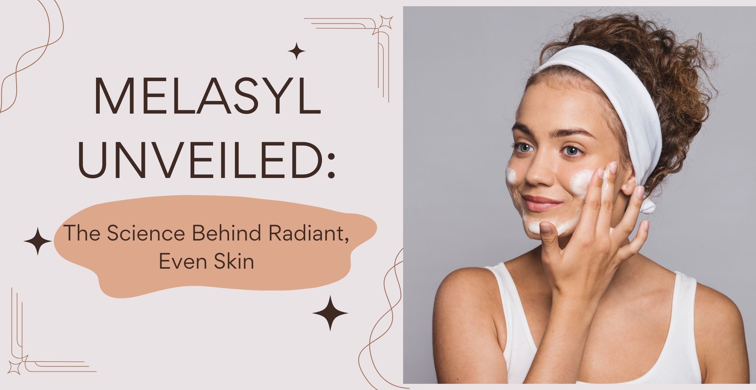 Melasyl Unveiled: The Science Behind Radiant, Even Skin