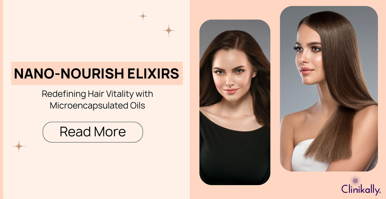 Nano-Nourish Elixirs: Redefining Hair Vitality with Microencapsulated Oils