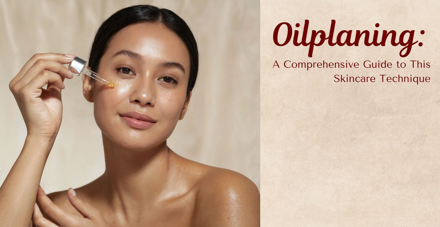 Oilplaning: A Comprehensive Guide to This Skincare Technique