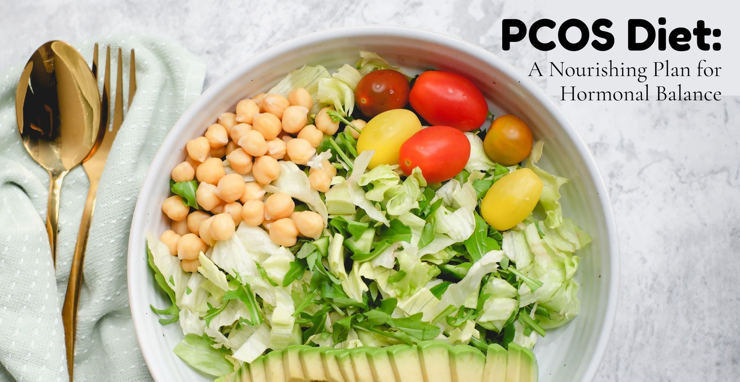 PCOS Diet: A Nourishing Plan for Hormonal Balance