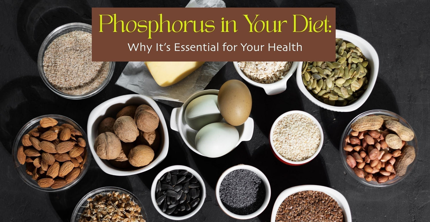 Phosphorus in Your Diet: Why It’s Essential for Your Health
