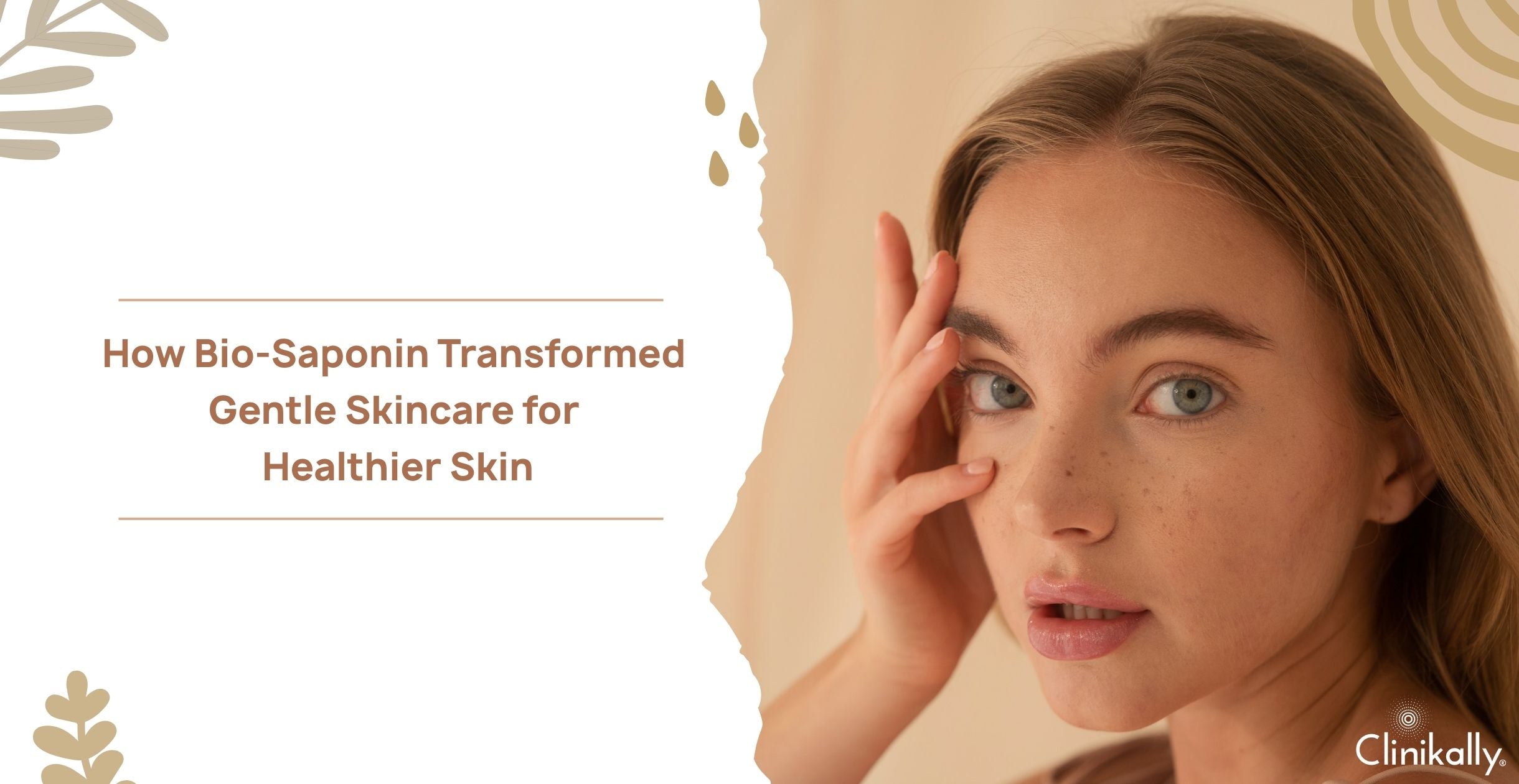 How Bio-Saponin Transformed Gentle Skincare for Healthier Skin