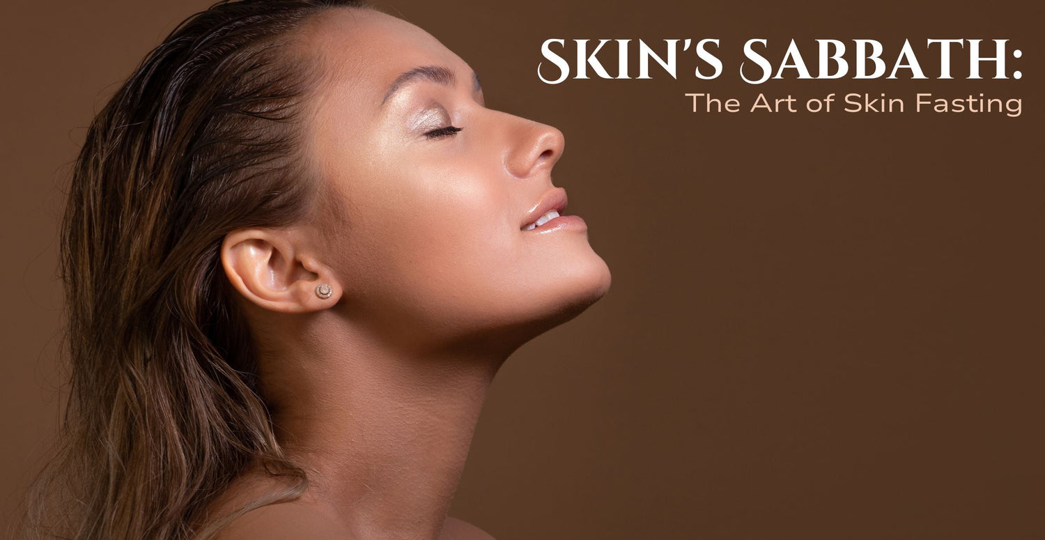 Skin's Sabbath: The Art of Skin Fasting