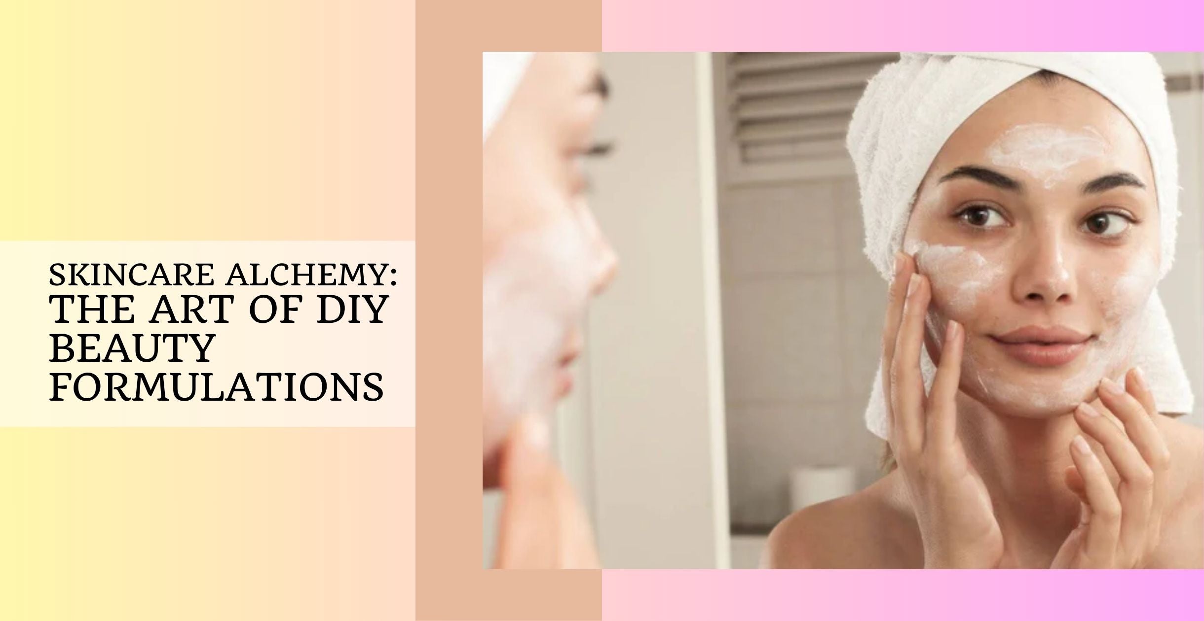 Skincare Alchemy: The Art of DIY Beauty Formulations