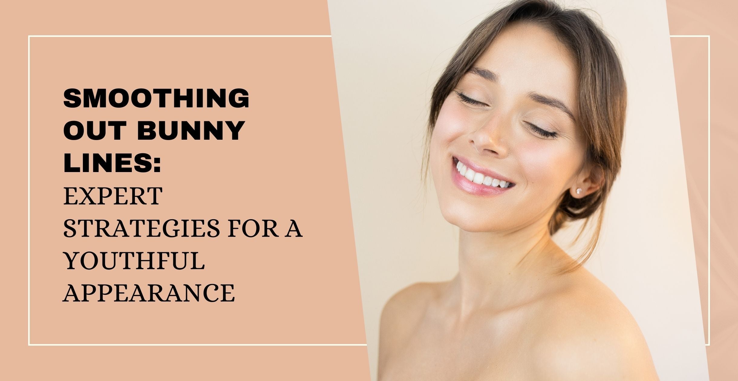 Smoothing Out Bunny Lines: Expert Strategies for a Youthful Appearance