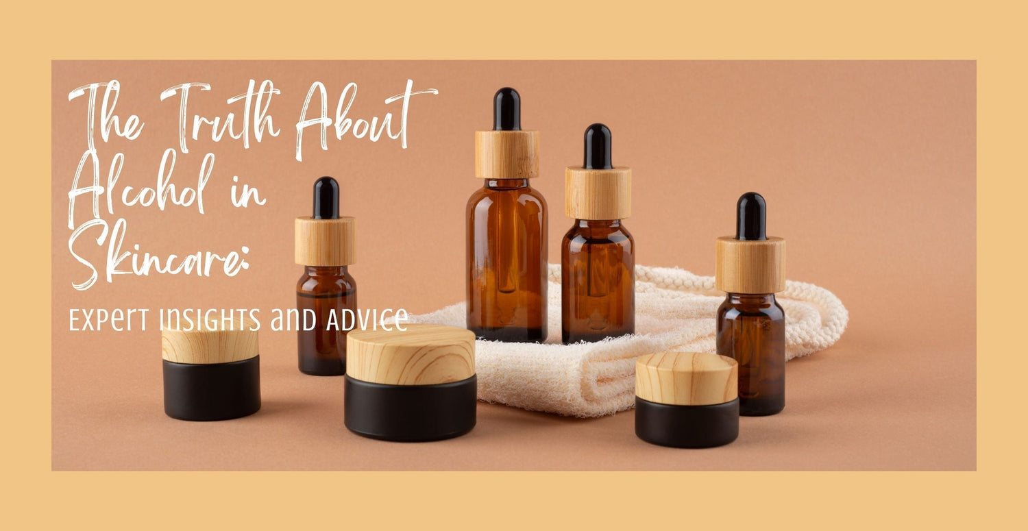 The Truth About Alcohol in Skincare: Expert Insights and Advice