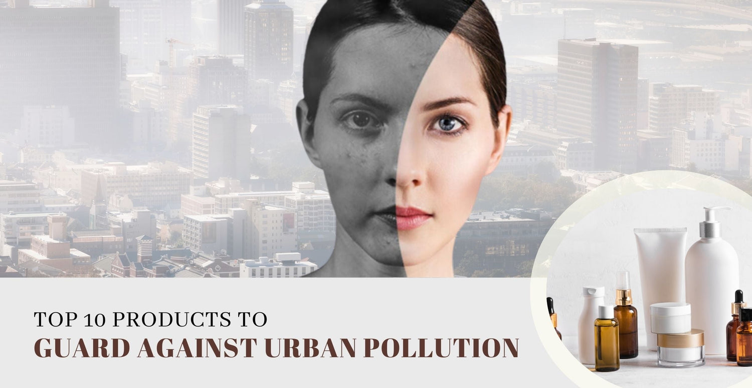 Top 10 Products to Guard Against Urban Pollution