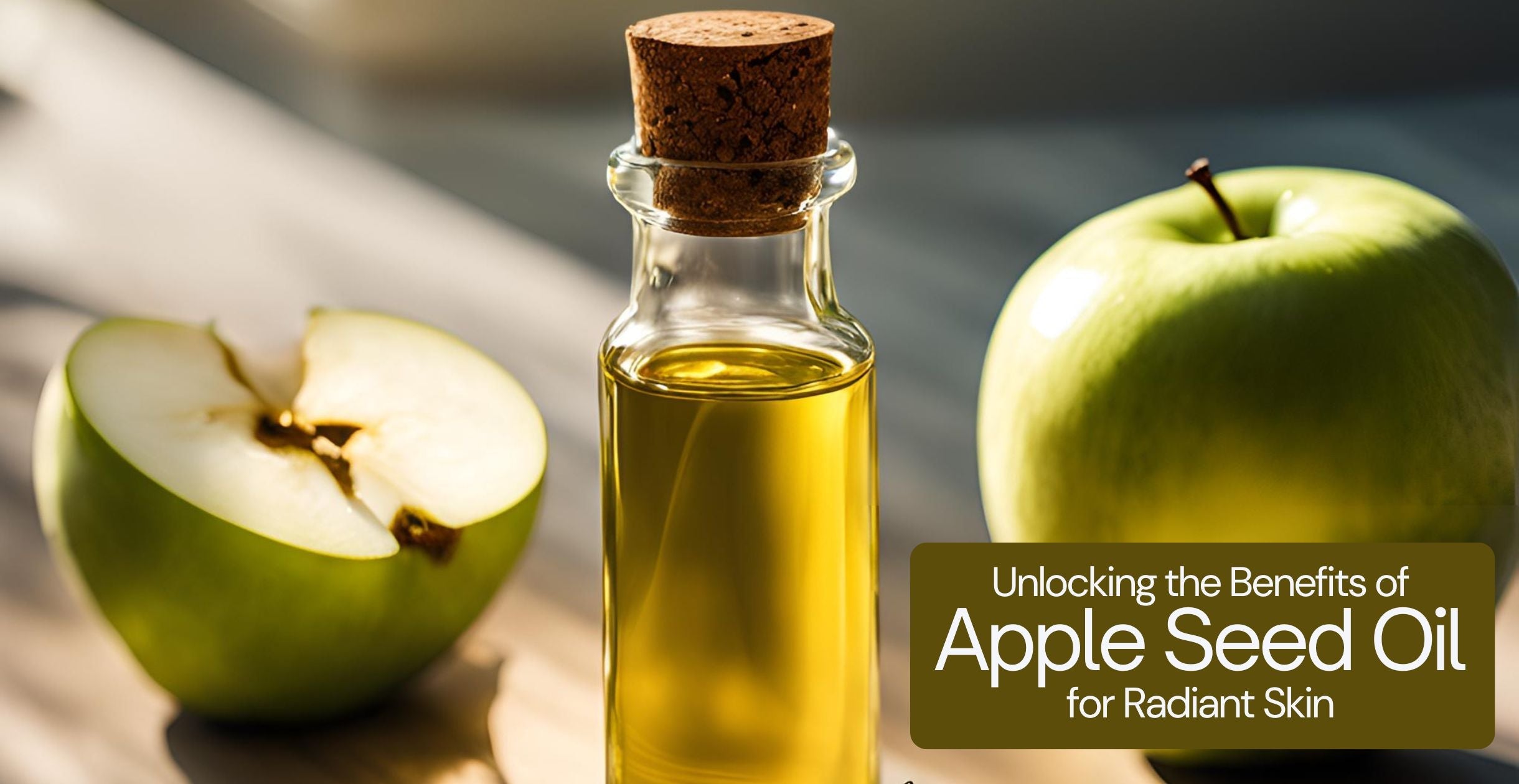  Unlocking the Benefits of Apple Seed Oil for Radiant Skin