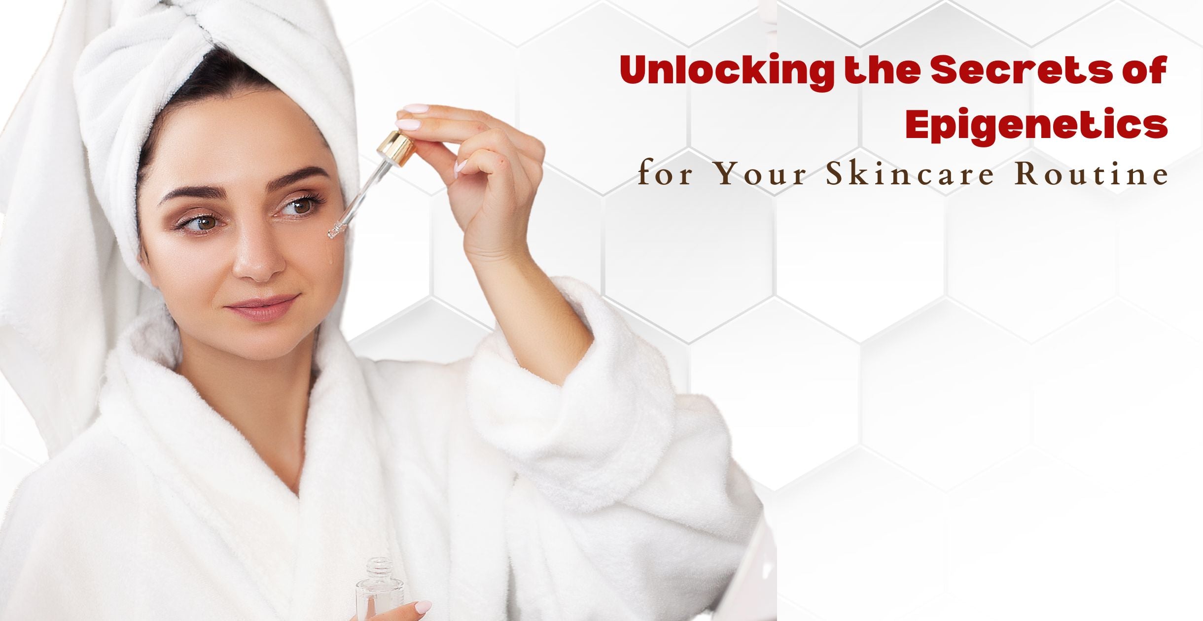  Unlocking the Secrets of Epigenetics for Your Skincare Routine