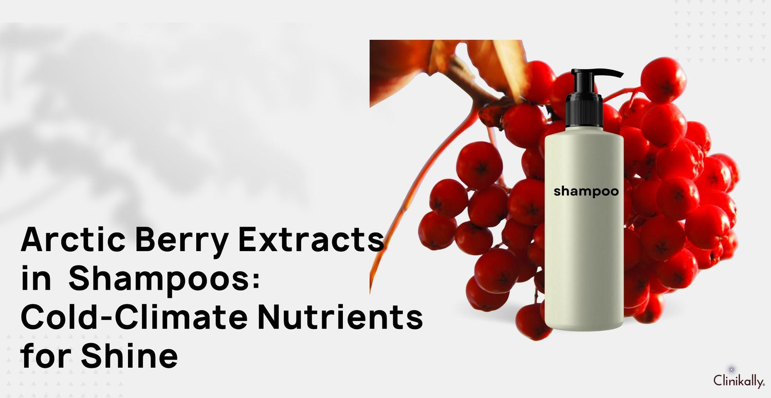 Arctic Berry Extracts in Shampoos: Cold-Climate Nutrients for Shine