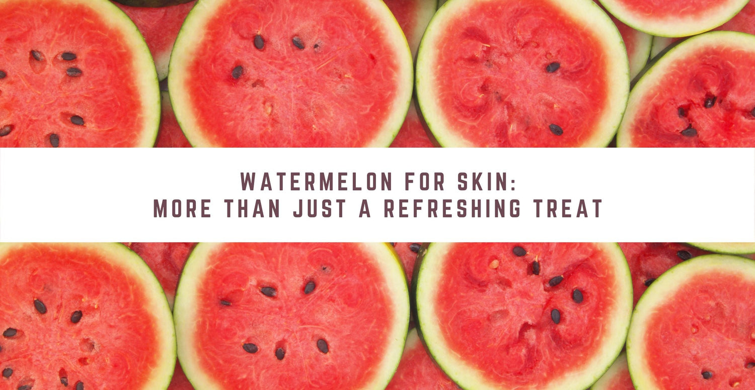 Watermelon for Skin: More Than Just a Refreshing Treat