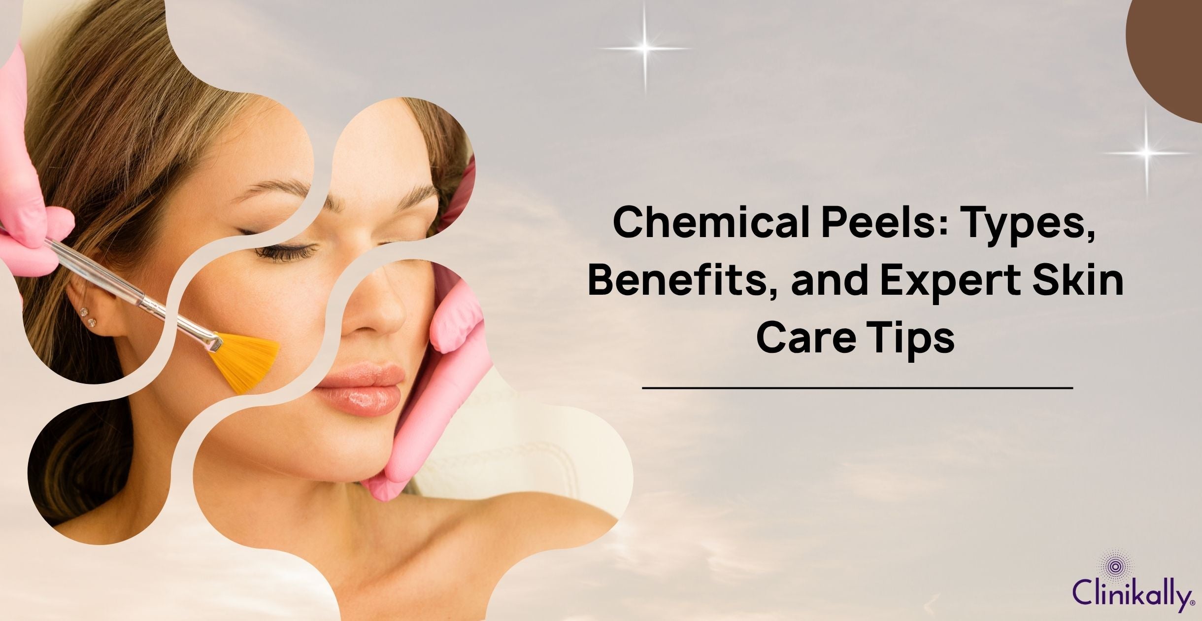 Chemical Peels: Types, Benefits, and Expert Skin Care Tips